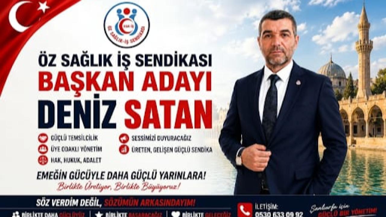 Şanlıurfa Öz Sağlık-İş Sendikası’nda Flaş Gelişme: Deniz Satan Şube Başkan Adaylığını Açıkladı
